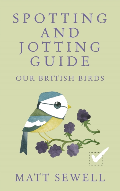 Spotting and Jotting Guide : Our British Birds, EPUB eBook