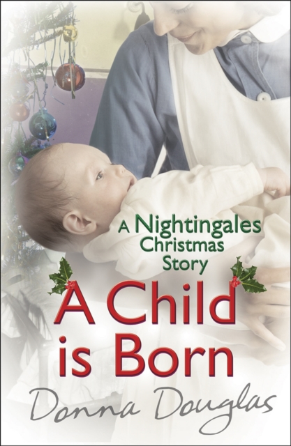 A Child is Born: A Nightingales Christmas Story, EPUB eBook