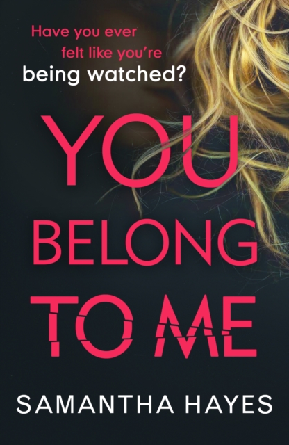 You Belong To Me : Have you ever felt watched?, EPUB eBook