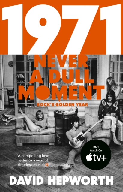 1971 - Never a Dull Moment : Rock's Golden Year, EPUB eBook