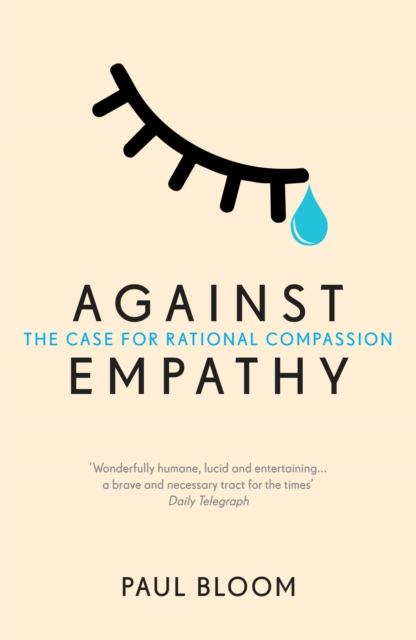 Against Empathy : The Case for Rational Compassion, EPUB eBook