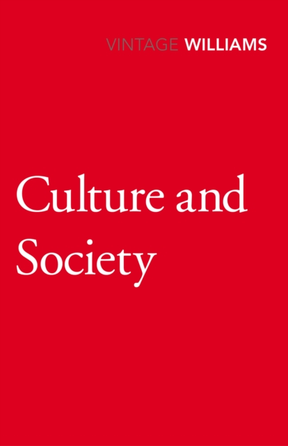 Culture And Society : Coleridge to Orwell, EPUB eBook
