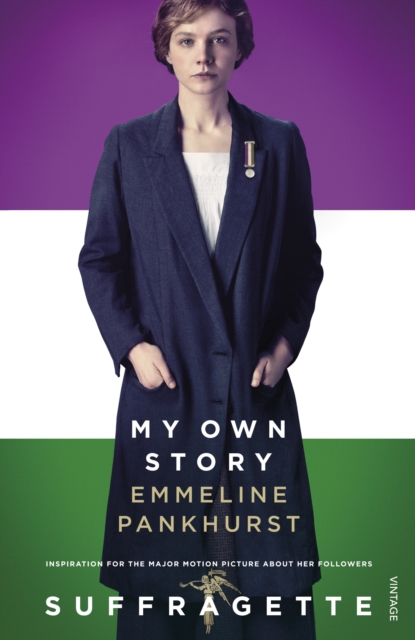 My Own Story : Inspiration for the major motion picture Suffragette, EPUB eBook