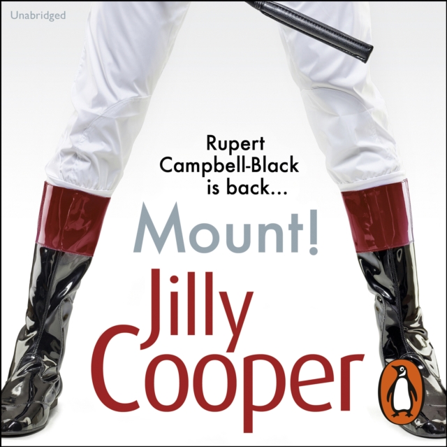Mount! : The fast-paced, riotous new adventure from the Sunday Times bestselling author Jilly Cooper, eAudiobook MP3 eaudioBook