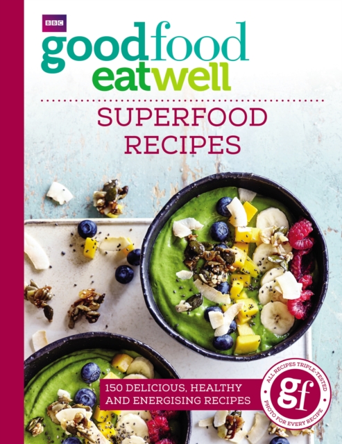 Good Food Eat Well: Superfood Recipes, EPUB eBook