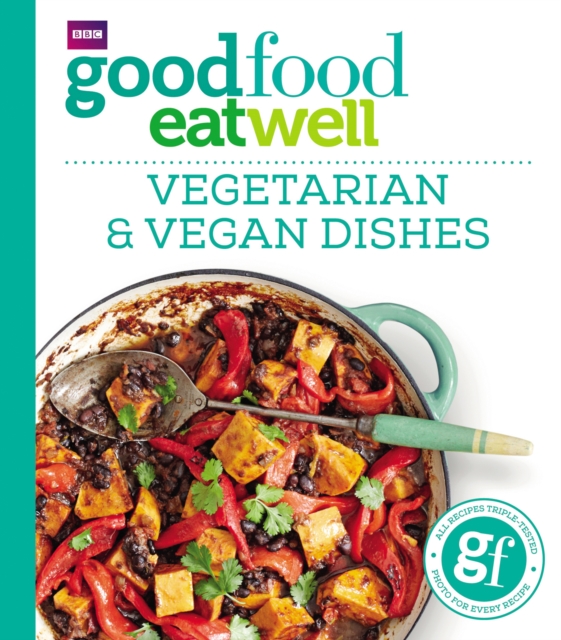 Good Food Eat Well: Vegetarian and Vegan Dishes, EPUB eBook