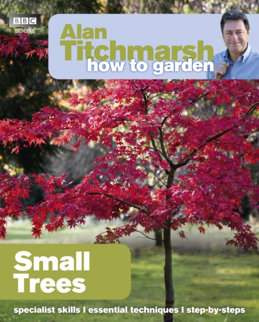 Alan Titchmarsh How to Garden: Small Trees, EPUB eBook