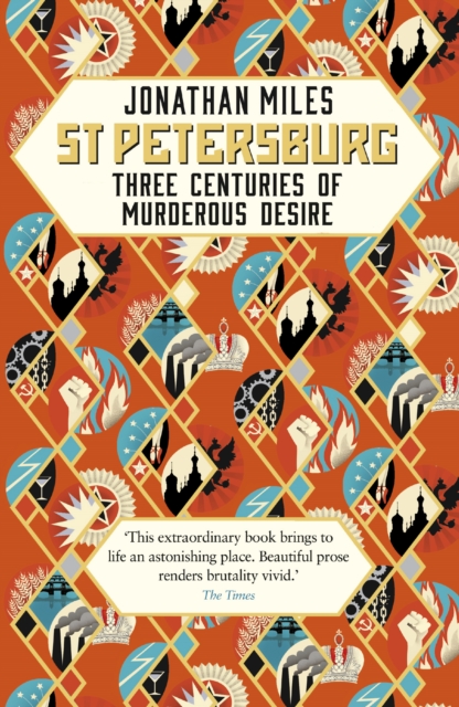St Petersburg : Three Centuries of Murderous Desire, EPUB eBook