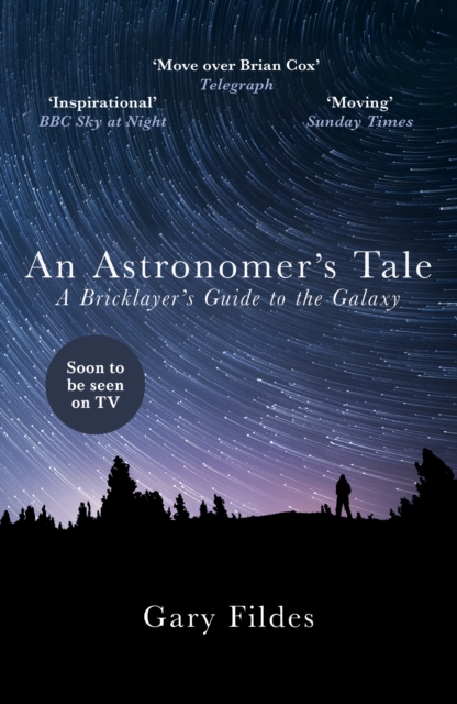 An Astronomer's Tale : A Bricklayer s Guide to the Galaxy, EPUB eBook