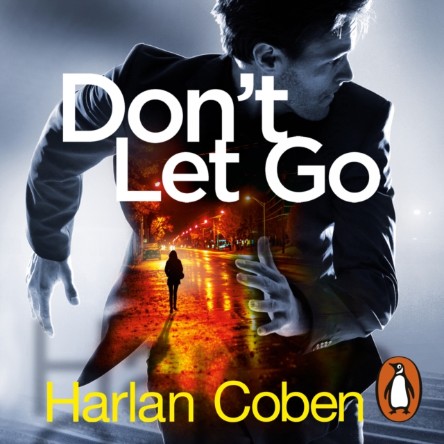 Don't Let Go : From the #1 bestselling creator of the hit Netflix series Fool Me Once, eAudiobook MP3 eaudioBook