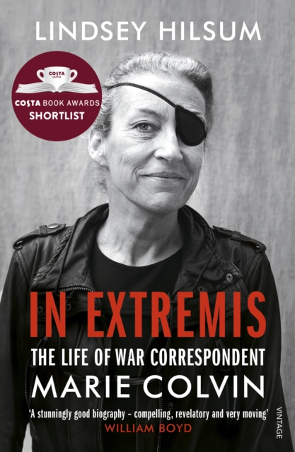 In Extremis : The Life of War Correspondent Marie Colvin, EPUB eBook