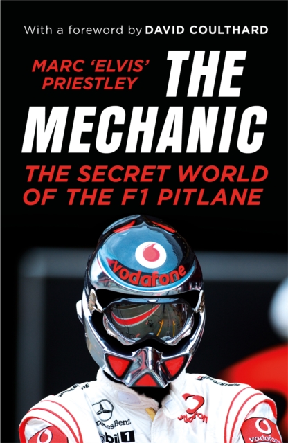 The Mechanic : The Secret World of the F1 Pitlane, EPUB eBook