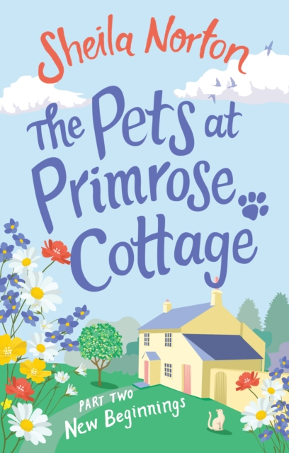 The Pets at Primrose Cottage: Part Two New Beginnings, EPUB eBook