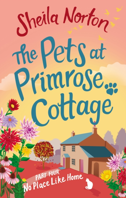The Pets at Primrose Cottage: Part Four No Place Like Home, EPUB eBook