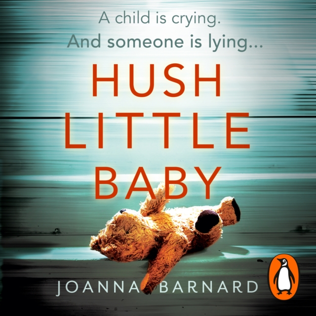 Hush Little Baby : A compulsive thriller that will grip you to the very last page, eAudiobook MP3 eaudioBook