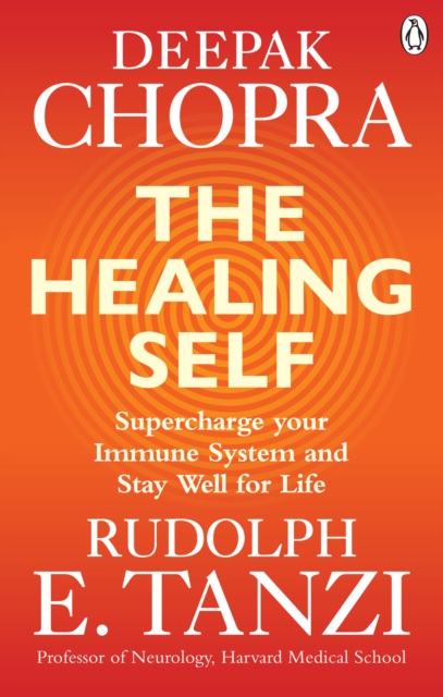 The Healing Self : Supercharge your immune system and stay well for life, EPUB eBook