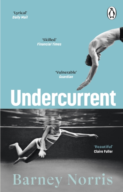 Undercurrent : The heartbreaking and ultimately hopeful novel about finding yourself, from the Times bestselling author of Five Rivers Met on a Wooded Plain, EPUB eBook