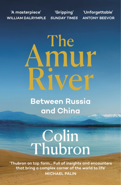 The Amur River : Between Russia and China, EPUB eBook