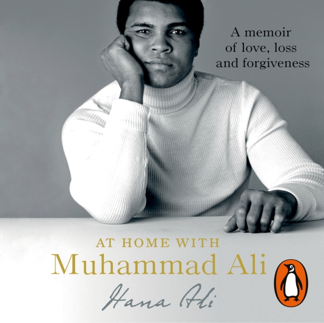 At Home with Muhammad Ali : A Memoir of Love, Loss and Forgiveness, eAudiobook MP3 eaudioBook