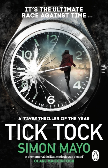 Tick Tock : A Times Thriller of the Year, EPUB eBook