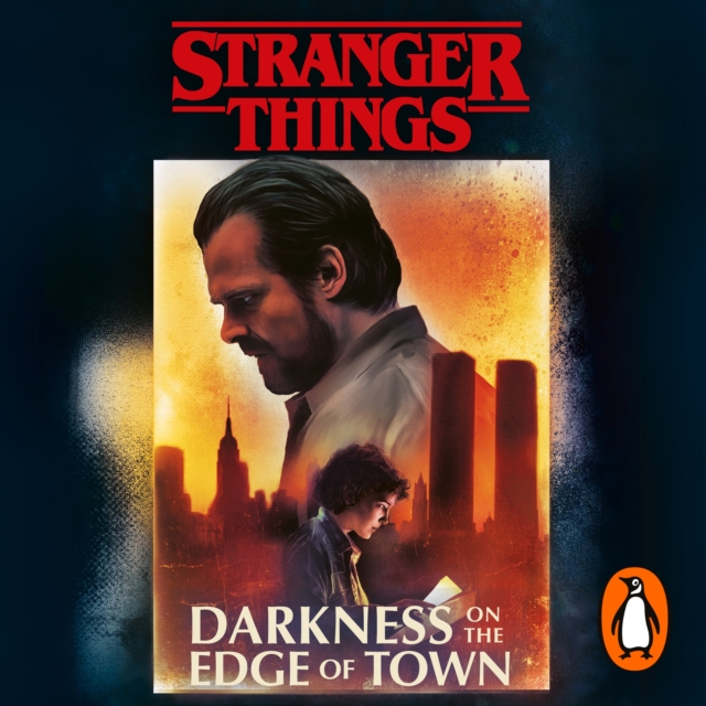 Stranger Things: Darkness on the Edge of Town : The Second Official Novel, eAudiobook MP3 eaudioBook