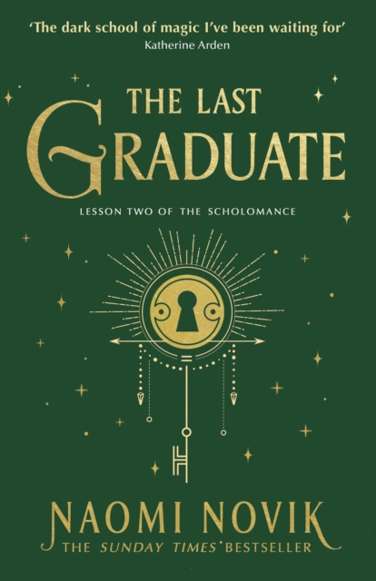 The Last Graduate : The Sunday Times bestselling dark academia fantasy and sequel to A Deadly Education, EPUB eBook
