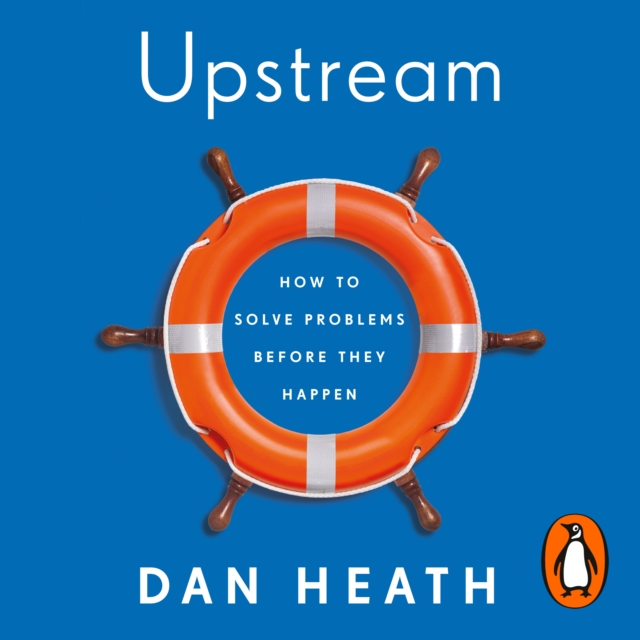 Upstream : How to solve problems before they happen, eAudiobook MP3 eaudioBook