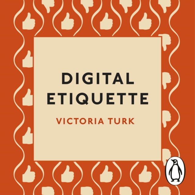 Digital Etiquette : Everything you wanted to know about modern manners but were afraid to ask, eAudiobook MP3 eaudioBook