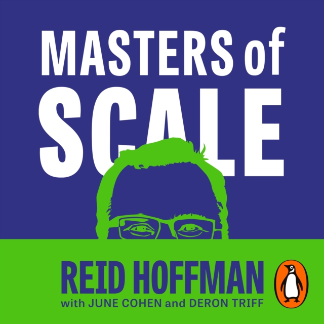 Masters of Scale : Surprising truths from the world's most successful entrepreneurs, eAudiobook MP3 eaudioBook
