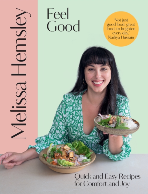 Feel Good : Quick and easy recipes for comfort and joy, EPUB eBook