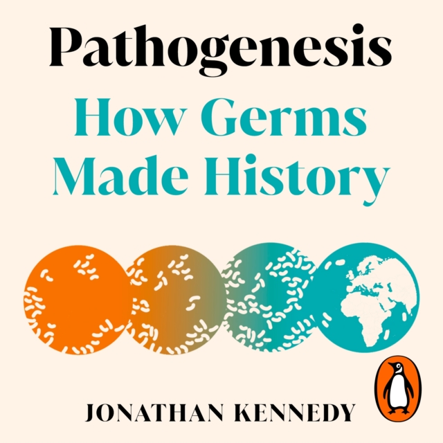 Pathogenesis : How germs made history, eAudiobook MP3 eaudioBook