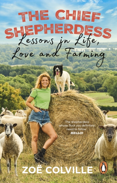 The Chief Shepherdess : Lessons in Life, Love and Farming, EPUB eBook