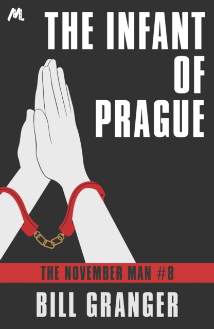 The Infant of Prague : The November Man Book 8, EPUB eBook