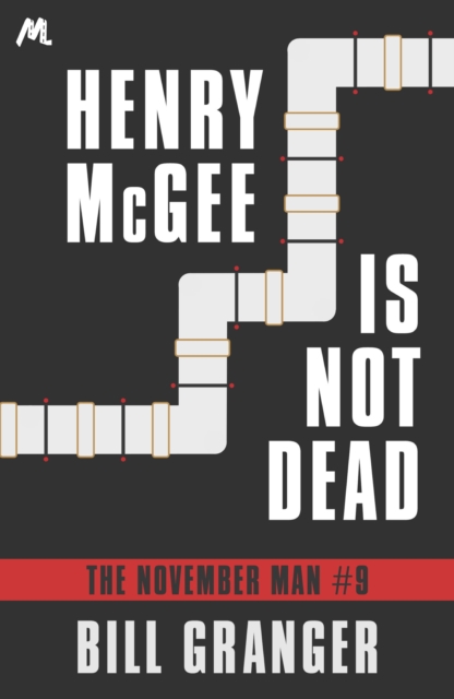 Henry McGee is Not Dead : The November Man Book 9, EPUB eBook