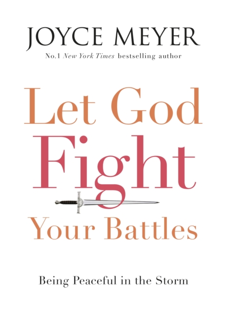 Let God Fight Your Battles : Being Peaceful in the Storm, EPUB eBook