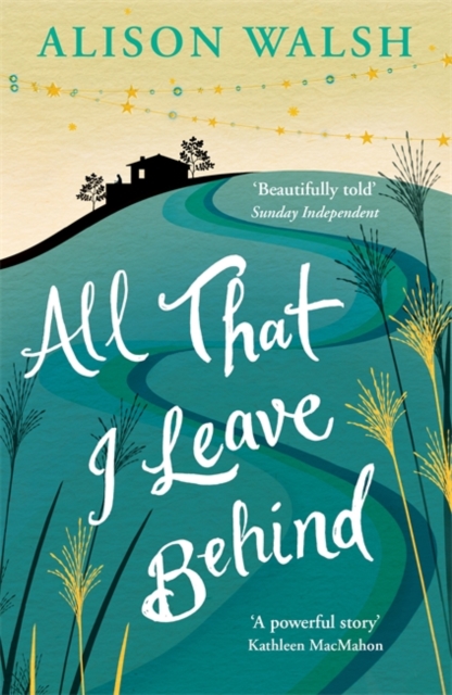 All That I Leave Behind : A powerful, heart-breaking story of family secrets, Paperback / softback Book