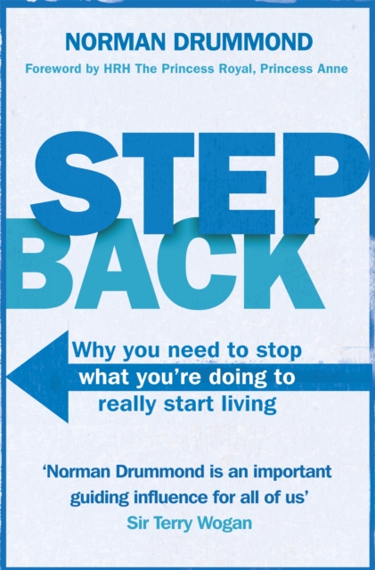 Step Back : Why you need to stop what you're doing to really start living, Paperback / softback Book