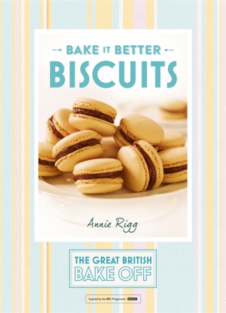 Great British Bake Off - Bake it Better (No.2): Biscuits, Hardback Book