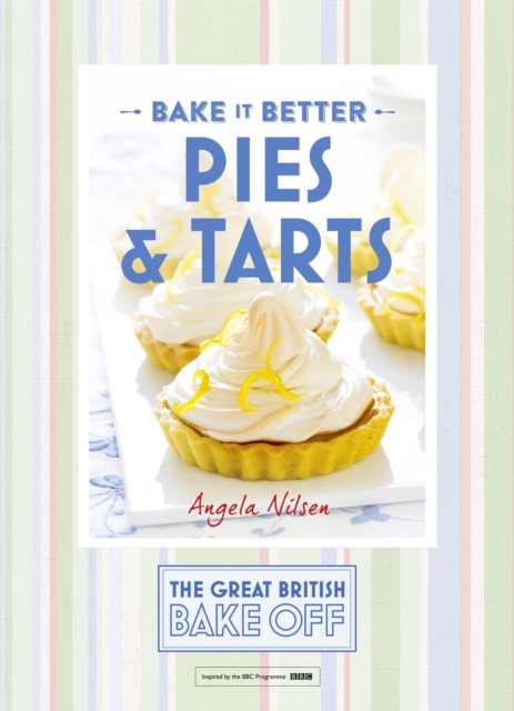 Great British Bake Off   Bake it Better (No.3): Pies & Tarts, EPUB eBook