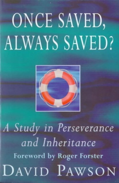 Once Saved, Always Saved? : A Study in Perseverance and Inheritance, EPUB eBook
