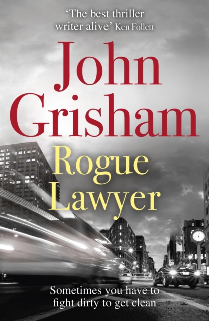 Rogue Lawyer : The breakneck and gripping legal thriller from the international bestselling author of suspense, EPUB eBook