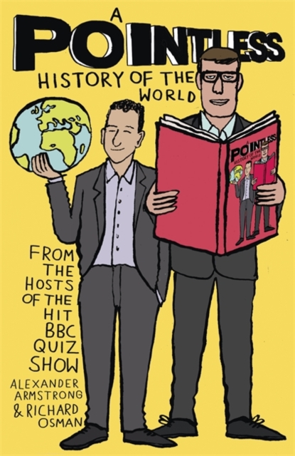A Pointless History of the World : Are you a Pointless champion?, Paperback / softback Book