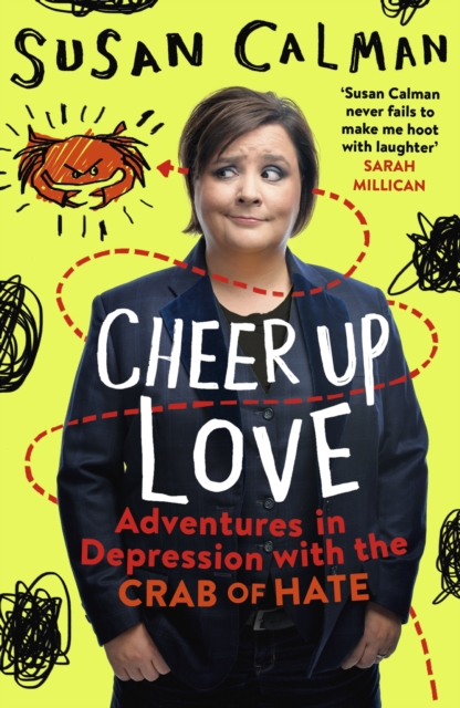 Cheer Up Love : Adventures in depression with the Crab of Hate, EPUB eBook