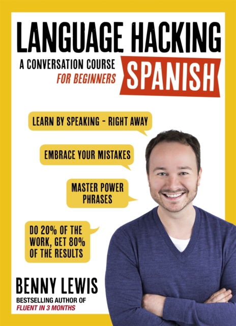 LANGUAGE HACKING SPANISH (Learn How to Speak Spanish - Right Away) : A Conversation Course for Beginners, Multiple-component retail product Book