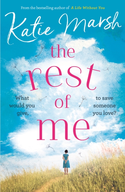 The Rest of Me : the unmissable uplifting novel from the bestselling author of My Everything, EPUB eBook