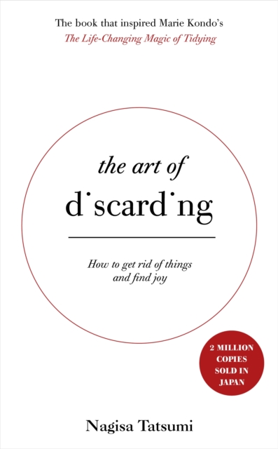 The Art of Discarding : How to get rid of clutter and find joy, EPUB eBook
