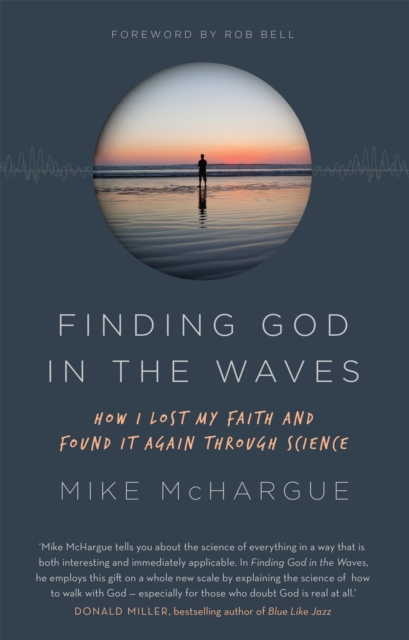 Finding God in the Waves : How I lost my faith and found it again through science, Paperback / softback Book