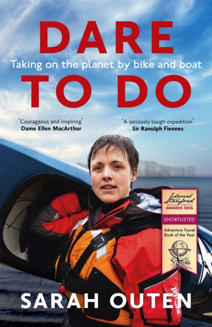 Dare to Do : Taking on the planet by bike and boat, Paperback / softback Book