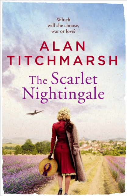 The Scarlet Nightingale : A thrilling wartime love story, perfect for fans of Kate Morton and Tracy Rees, Paperback / softback Book