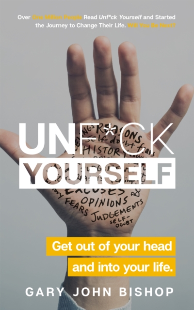 Unf*ck Yourself : Get out of your head and into your life, Paperback / softback Book
